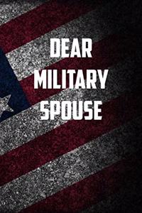 Dear Military spouse