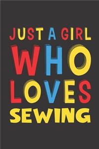 Just A Girl Who Loves Sewing