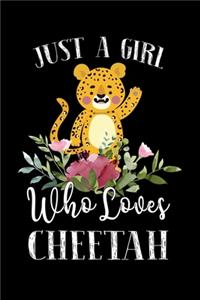 Just a Girl Who Loves Cheetah