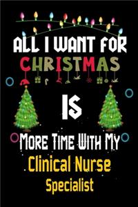 All I want for Christmas is more time with my Clinical Nurse Specialist