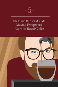 Basic Barista's Guide