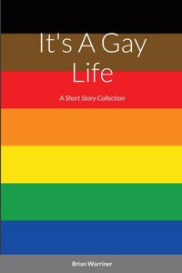 It's a Gay Life