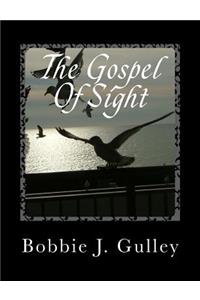 The Gospel Of Sight