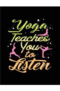 Yoga Teaches You to Listen