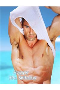 Happy 39th Birthday