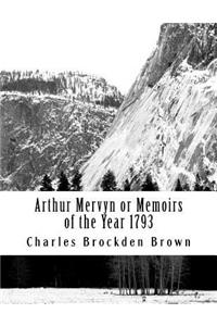 Arthur Mervyn or Memoirs of the Year 1793