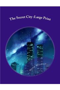 The Secret City: Large Print