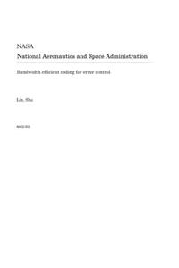 Bandwidth Efficient Coding for Error Control