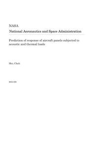 Prediction of Response of Aircraft Panels Subjected to Acoustic and Thermal Loads