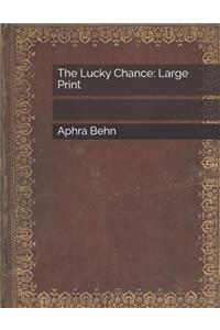 The Lucky Chance: Large Print