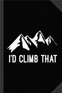 I'd Climb That Mountain Journal Notebook