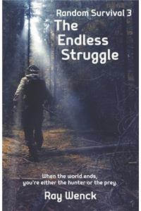 The Endless Struggle