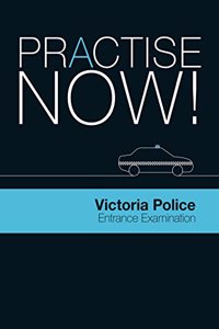 Practise Now! Victoria Police Entrance Examination