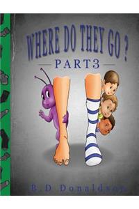 Where Do They Go? Part 3