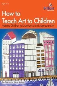 How to Teach Art to Children