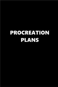 2019 Weekly Planner Funny Theme Procreation Plans 134 Pages