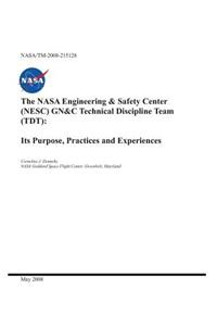 The NASA Engineering and Safety Center (Nesc) Gn and C Technical Discipline Team (Tdt)