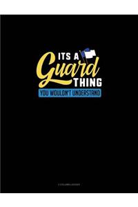 It's a Guard Thing You Wouldn't Understand