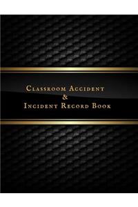 Classroom Accident & Incident Record Book