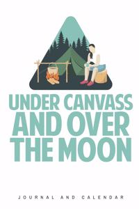Under Canvass and Over the Moon
