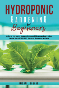 Hydroponic Gardening for Beginners