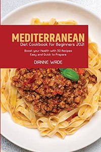 Mediterranean Diet Cookbook for Beginners 2021