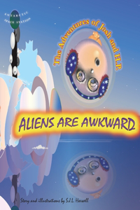 Aliens Are Awkward