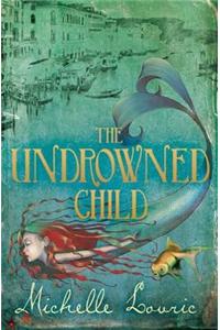 The Undrowned Child