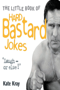 Little Book of Hard Bastard Jokes