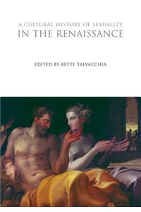 Cultural History of Sexuality in the Renaissance