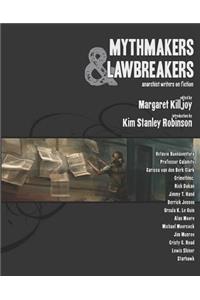 Mythmakers and Lawbreakers