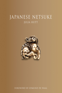 Japanese Netsuke: (Updated Edition)