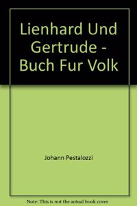 Lienhard Und Gertrude - Buch Fur Volk