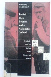 British High Politics and a Nationalist Ireland