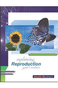 Explaining Reproduction