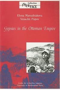 Gypsies in the Ottoman Empire: Volume 22: A Contribution to the History of the Balkans