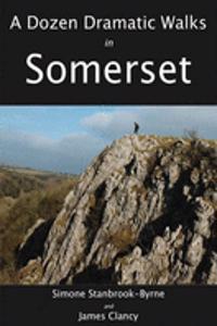 A Dozen Dramatic Walks in Somerset