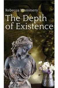 The Depth of Existence