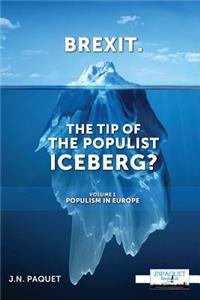 Brexit. The Tip of The Populist Iceberg?