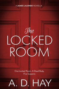 Locked Room: A James Lalonde Novella