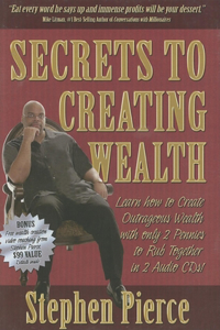 Secrets to Creating Wealth