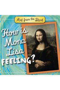 How Is Mona Lisa Feeling?