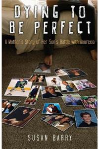 Dying to Be Perfect