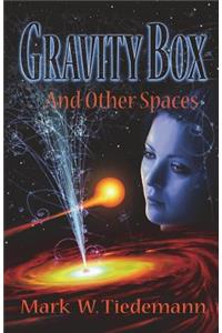 Gravity Box and Other Spaces