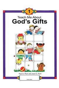 Teach Me about God's Gifts
