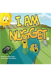 I Am Nugget