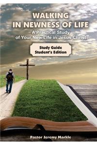 Walking in Newness of Life - Student's Edition