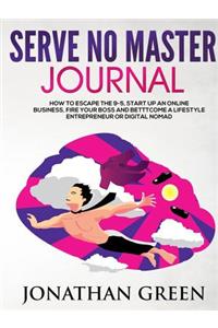 Serve No Master Journal