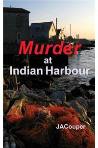 Murder at Indian Harbour