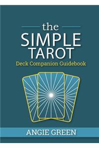 The Simple Tarot Deck Companion Guidebook